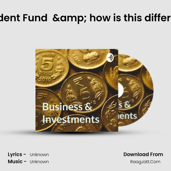 What is Public Provident Fund (PPF) & how is this different from Provident F MP3 Song by  Cover