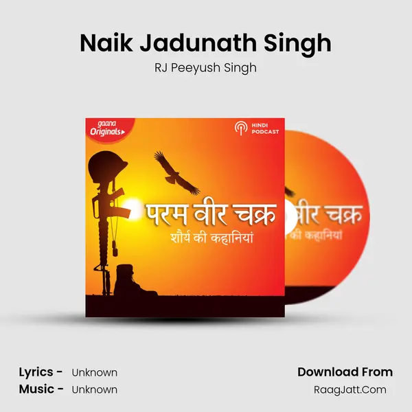 Naik Jadunath Singh MP3 Song by RJ Peeyush Singh Cover