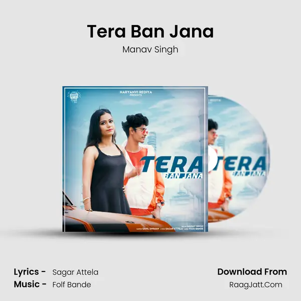 Tera Ban Jana - Manav Singh
