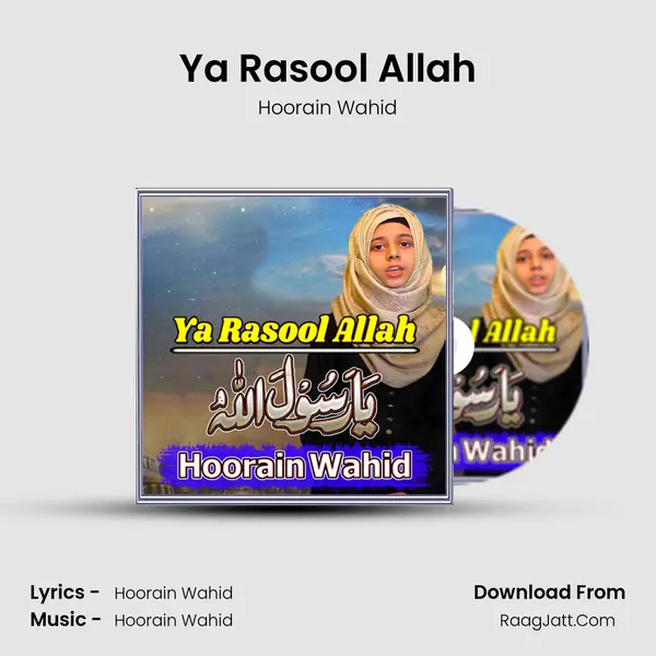 Ya Rasool Allah - Hoorain Wahid