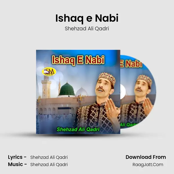 Ishaq e Nabi MP3 Song by Shehzad Ali Qadri Cover