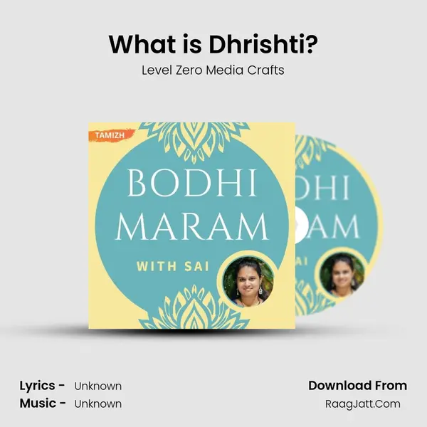What is Dhrishti? MP3 Song by Level Zero Media Crafts Cover