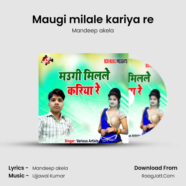 Maugi milale kariya re MP3 Song by Mandeep akela Cover