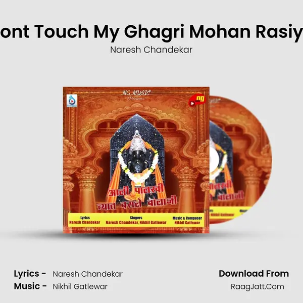 Dont Touch My Ghagri Mohan Rasiya MP3 Song by Naresh Chandekar Cover