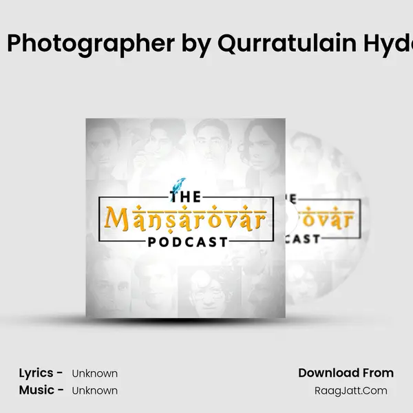 13. Photographer by Qurratulain Hyder (read by Swati Sani) MP3 Song by  Cover