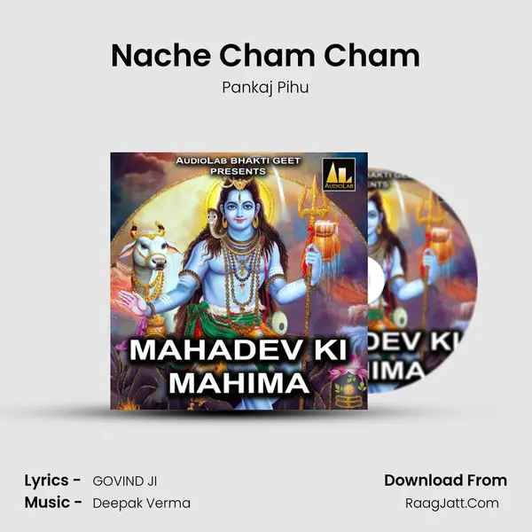 Nache Cham Cham MP3 Song by Pankaj Pihu Cover