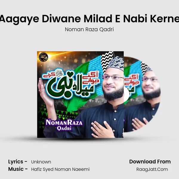 Aagaye Diwane Milad E Nabi Kerne - Noman Raza Qadri