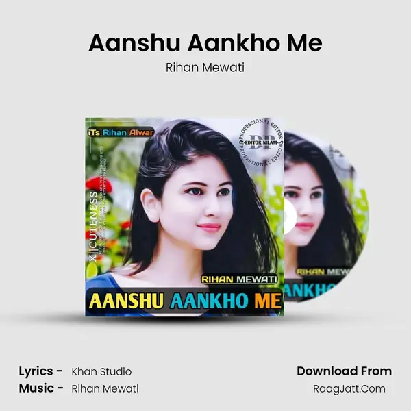 Aanshu aankho me - Rihan Mewati
