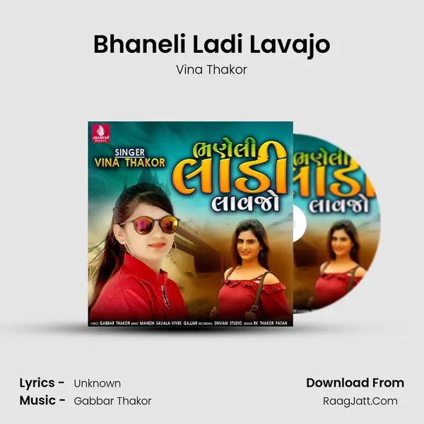 Bhaneli Ladi Lavajo - Single - Vina Thakor