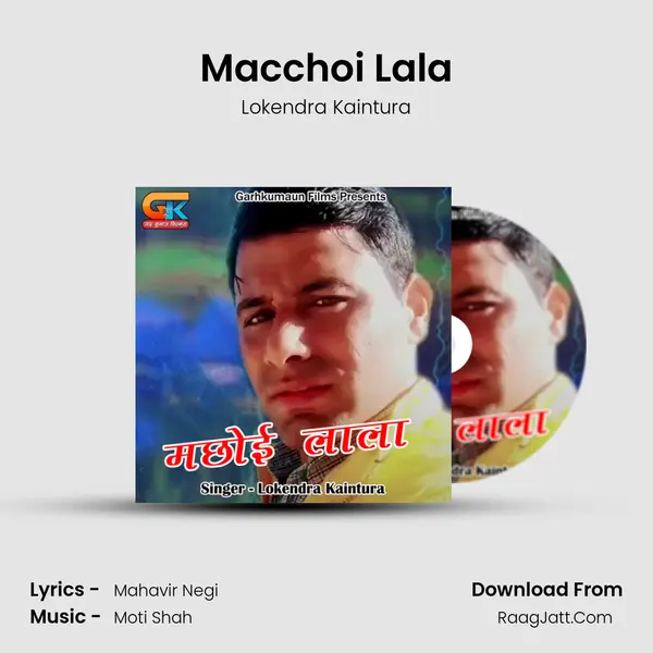 Macchoi Lala MP3 Song by Lokendra Kaintura Cover