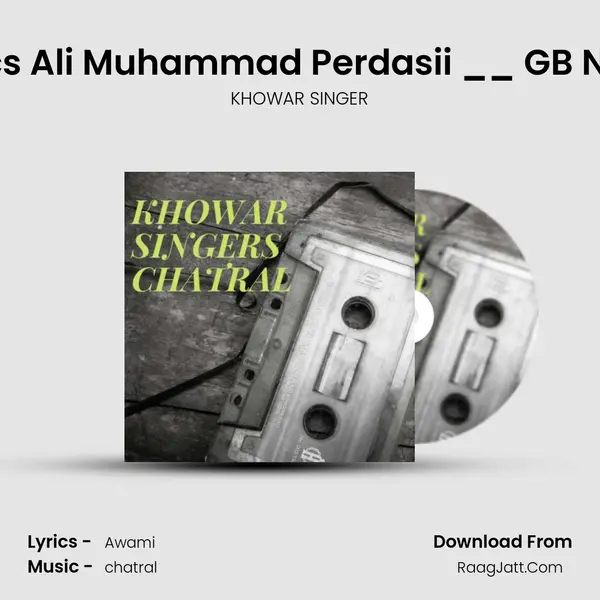 Rehmat Ali Dildar __ Lyrics Ali Muhammad Perdasii __ GB New Songs 2019.mp4-.wav MP3 Song by KHOWAR SINGER Cover
