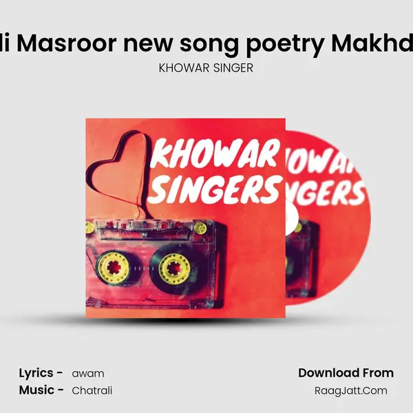 Maqsood Ali Masroor new song poetry Makhdoom Sajjad MP3 Song by KHOWAR SINGER Cover