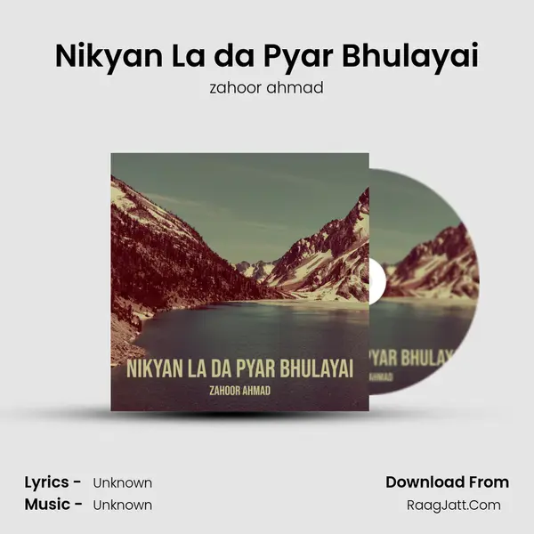 Nikyan La da Pyar Bhulayai mp3 song