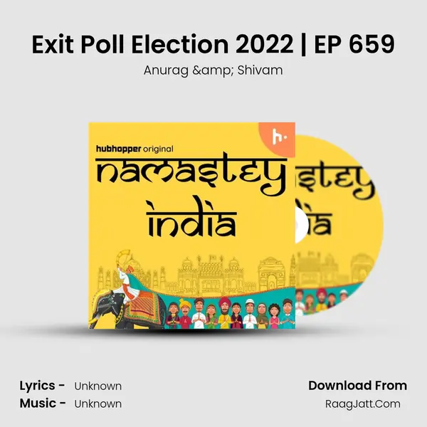 Exit Poll Election 2022 | EP 659 MP3 Song by Anurag & Shivam Cover