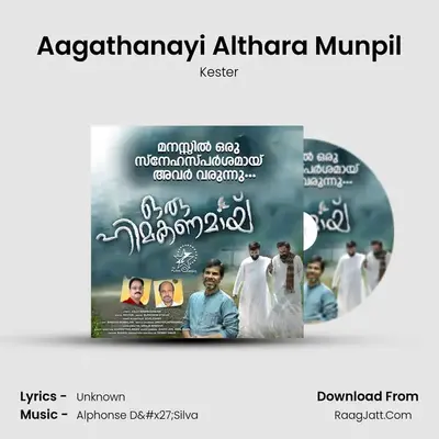 Aagathanayi Althara Munpil - Single - Kester