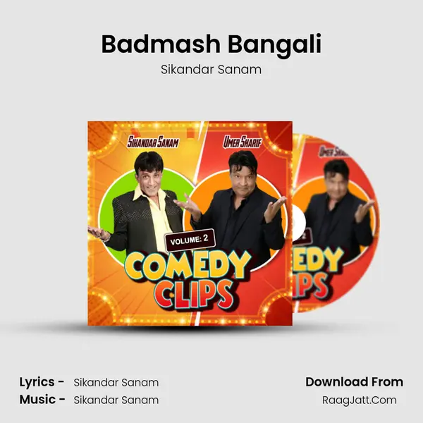 Badmash Bangali MP3 Song by Sikandar Sanam Cover