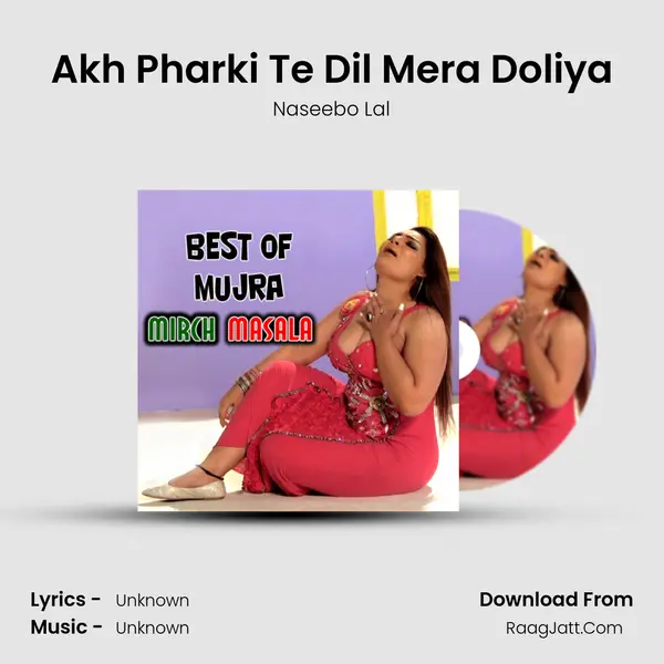 Akh Pharki Te Dil Mera Doliya MP3 Song by Naseebo Lal Cover