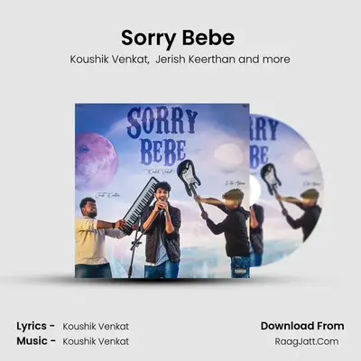 Sorry Bebe (With Jerish Keerthan &amp; Peter Alphones) mp3 song