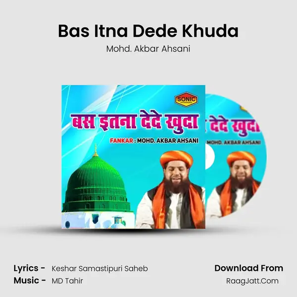 Bas Itna Dede Khuda MP3 Song by Mohd. Akbar Ahsani Cover