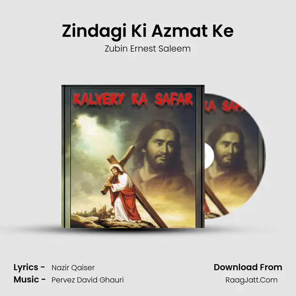 Zindagi Ki Azmat Ke MP3 Song by Zubin Ernest Saleem Cover