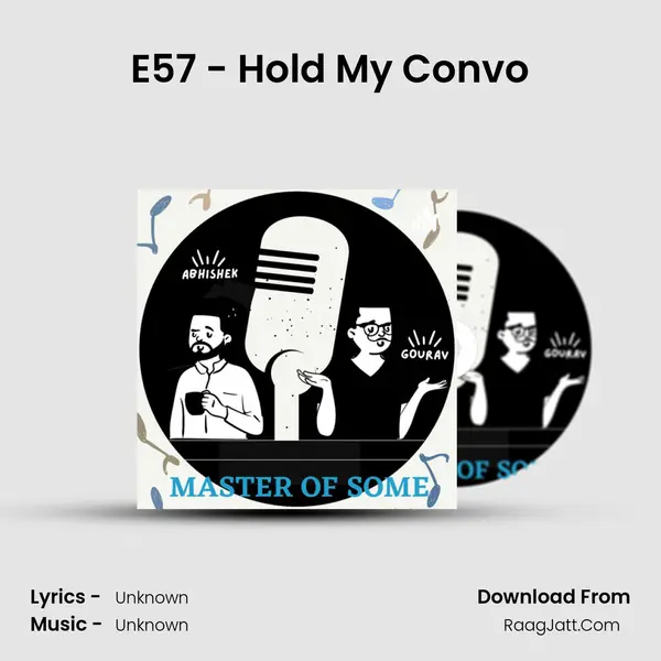 E57 - Hold My Convo MP3 Song by  Cover