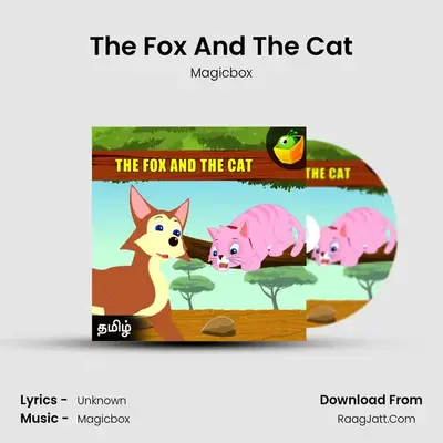 The Fox And The Cat - Magicbox