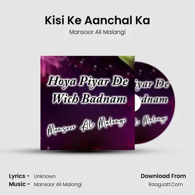 Kisi Ke Aanchal Ka MP3 Song by Mansoor Ali Malangi Cover