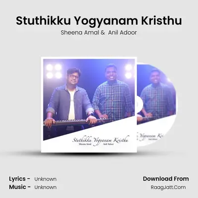 Stuthikku Yogyanam Kristhu - Sheena Amal