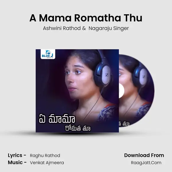A Mama Romatha Thu mp3 song