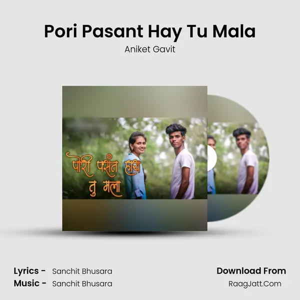 Pori Pasant Hay Tu Mala MP3 Song by Aniket Gavit Cover
