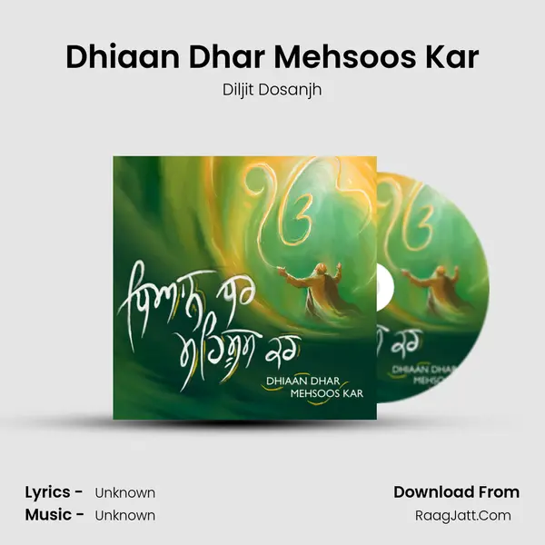 Dhiaan Dhar Mehsoos Kar - Diljit Dosanjh