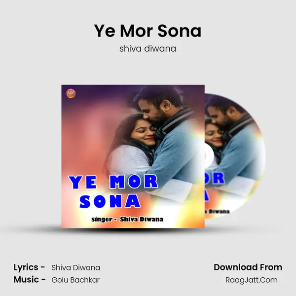 Ye Mor Sona MP3 Song by shiva diwana Cover
