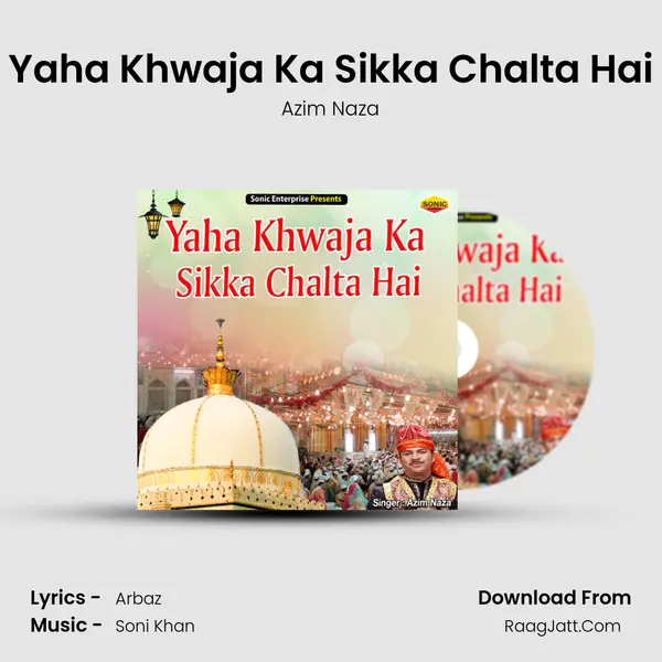 Yaha Khwaja Ka Sikka Chalta Hai mp3 song
