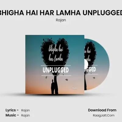 BHIGHA HAI HAR LAMHA UNPLUGGED mp3 song
