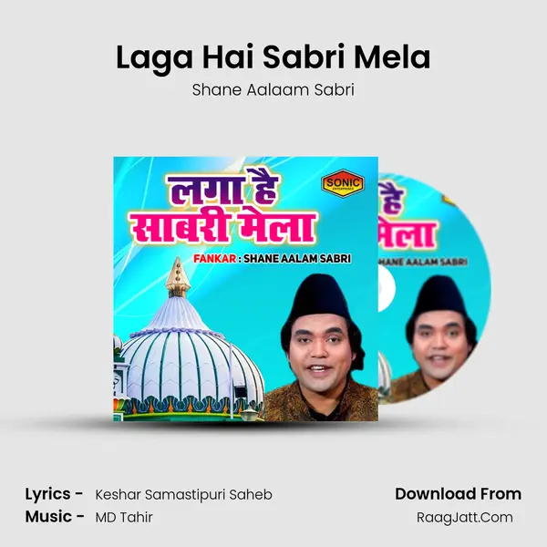 Laga Hai Sabri Mela - Shane Aalaam Sabri