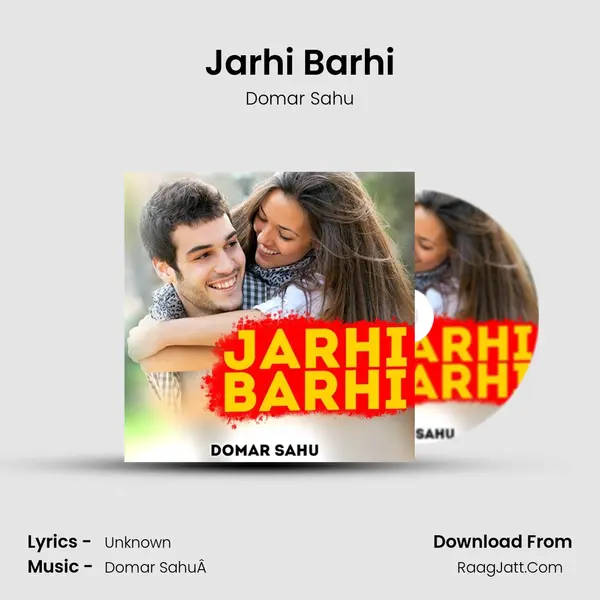 Jarhi Barhi MP3 Song by Domar Sahu Cover