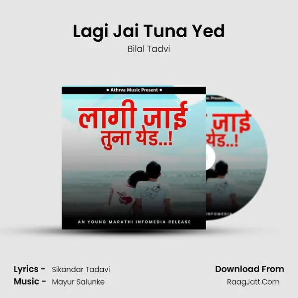 Lagi Jai Tuna Yed - Bilal Tadvi