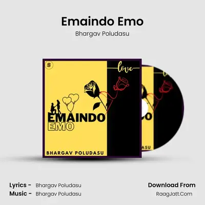Emaindo Emo - Bhargav Poludasu