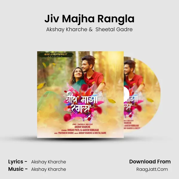 Jiv Majha Rangla - Akshay Kharche