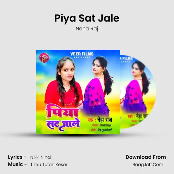 Piya Sat Jale - Neha Raj