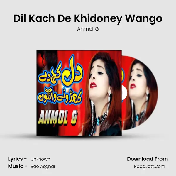 Dil Kach De Khidoney Wango mp3 song