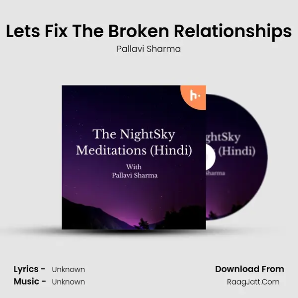 Let&#x27;s Fix The Broken Relationships mp3 song