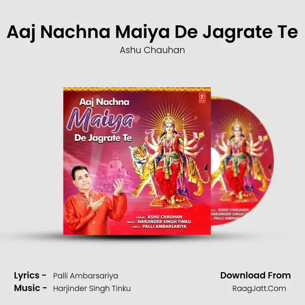 Aaj Nachna Maiya De Jagrate Te MP3 Song by Ashu Chauhan Cover