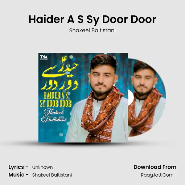 Haider A S Sy Door Door MP3 Song by Shakeel Baltistani Cover