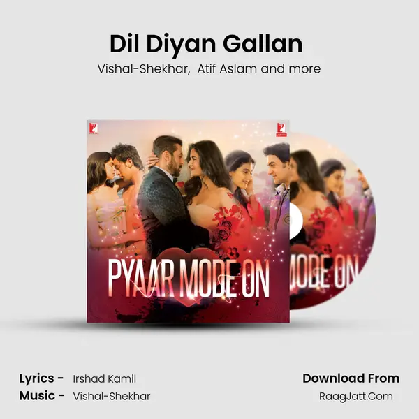 Dil Diyan Gallan (From Tiger Zinda Hai) mp3 song