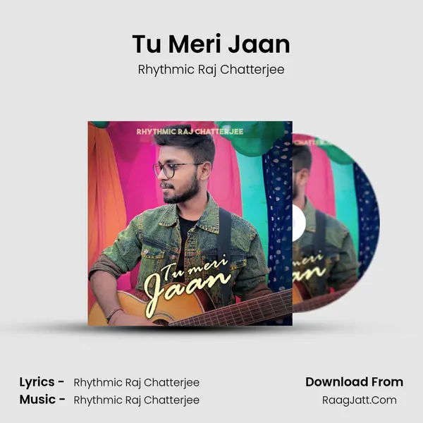 Tu Meri Jaan MP3 Song by Rhythmic Raj Chatterjee Cover