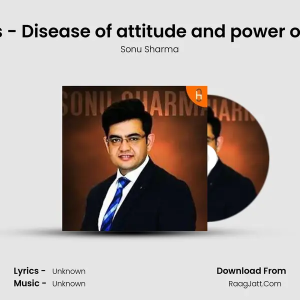 Episode 2 | Success Tips - Disease of attitude and power of Emotions by Sonu Sha Cover