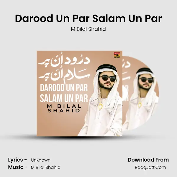 Darood Un Par Salam Un Par - Single - M Bilal Shahid