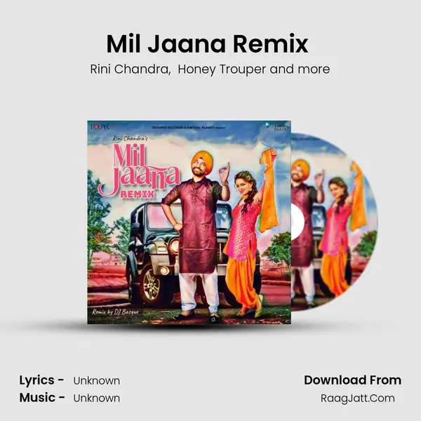 Mil Jaana Remix (feat. Honey Trouper &amp; Dj Basque) mp3 song