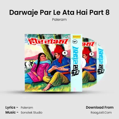 Darwaje Par Le Ata Hai Part 8 MP3 Song by Paleram Cover